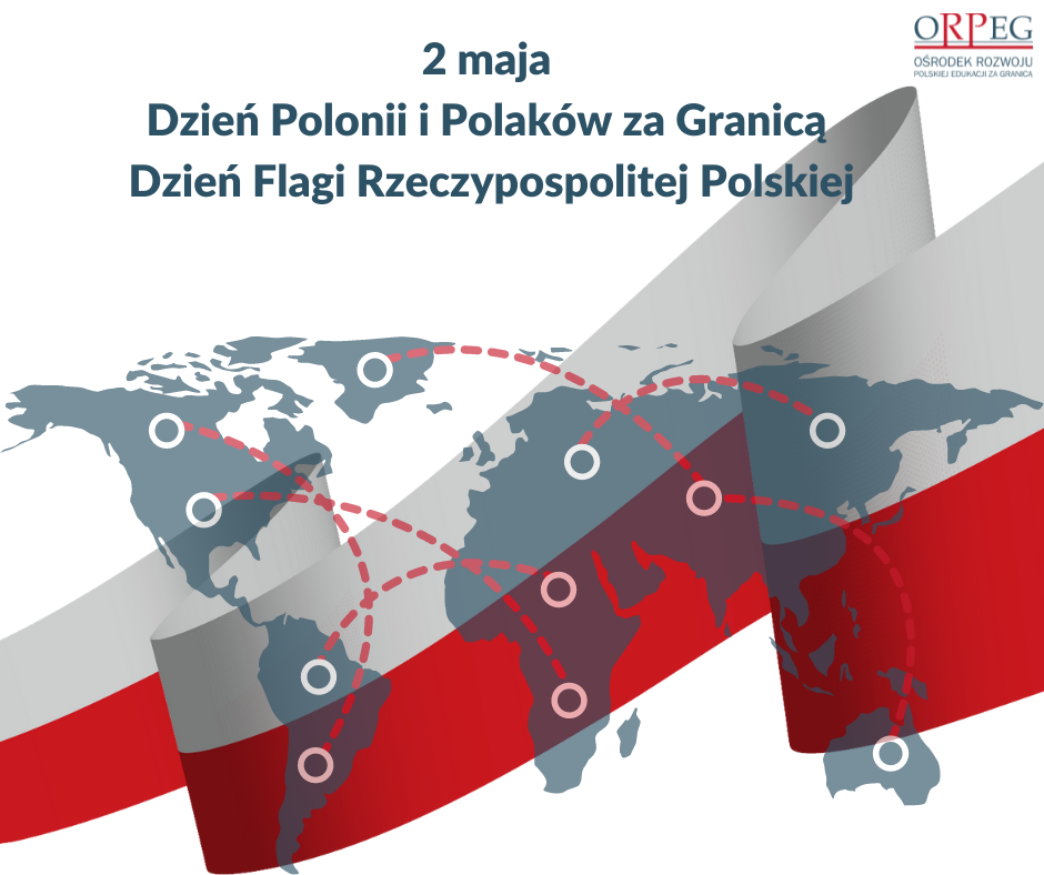 Dzień Flagi RP oraz Dzień Polonii i Polaków za granicą